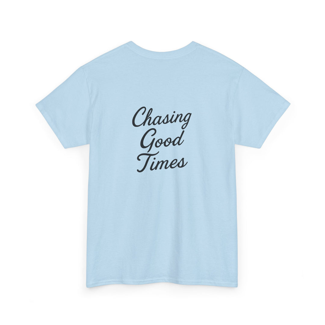 Chasing Good Times T-shirt