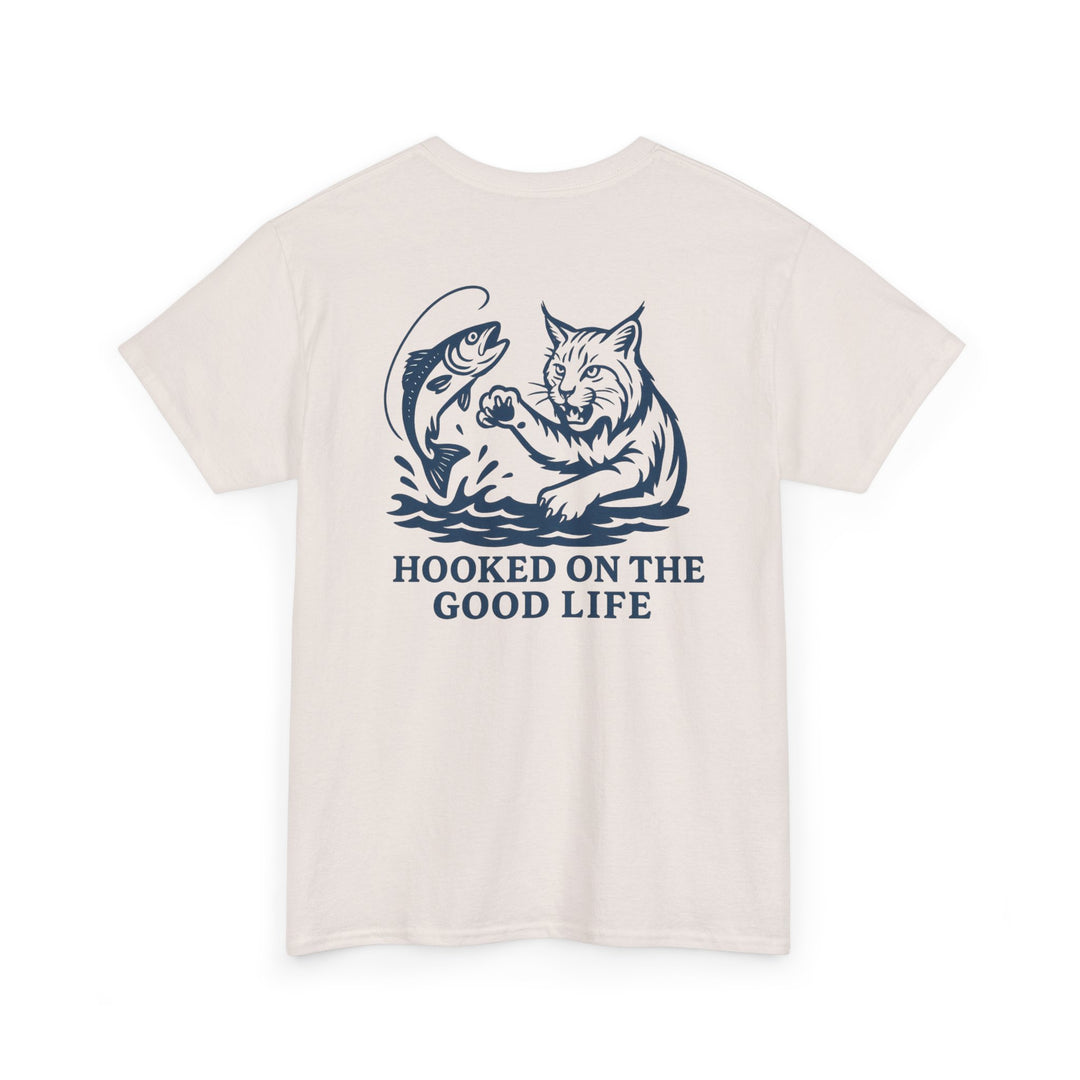 Hooked on the Good Life T-shirt