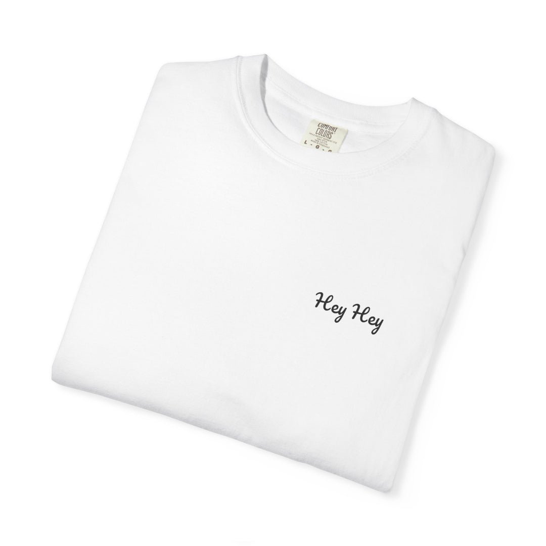 Hey Hey T-Shirt