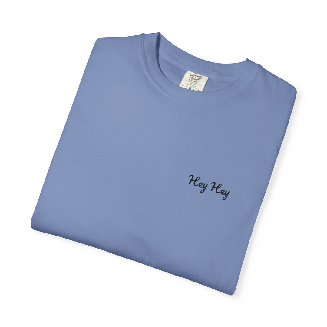 Hey Hey T-Shirt