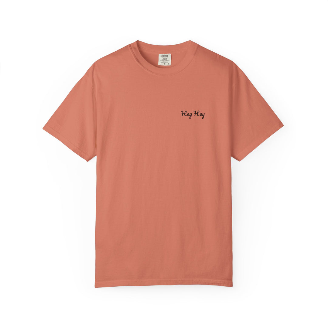 Hey Hey T-Shirt