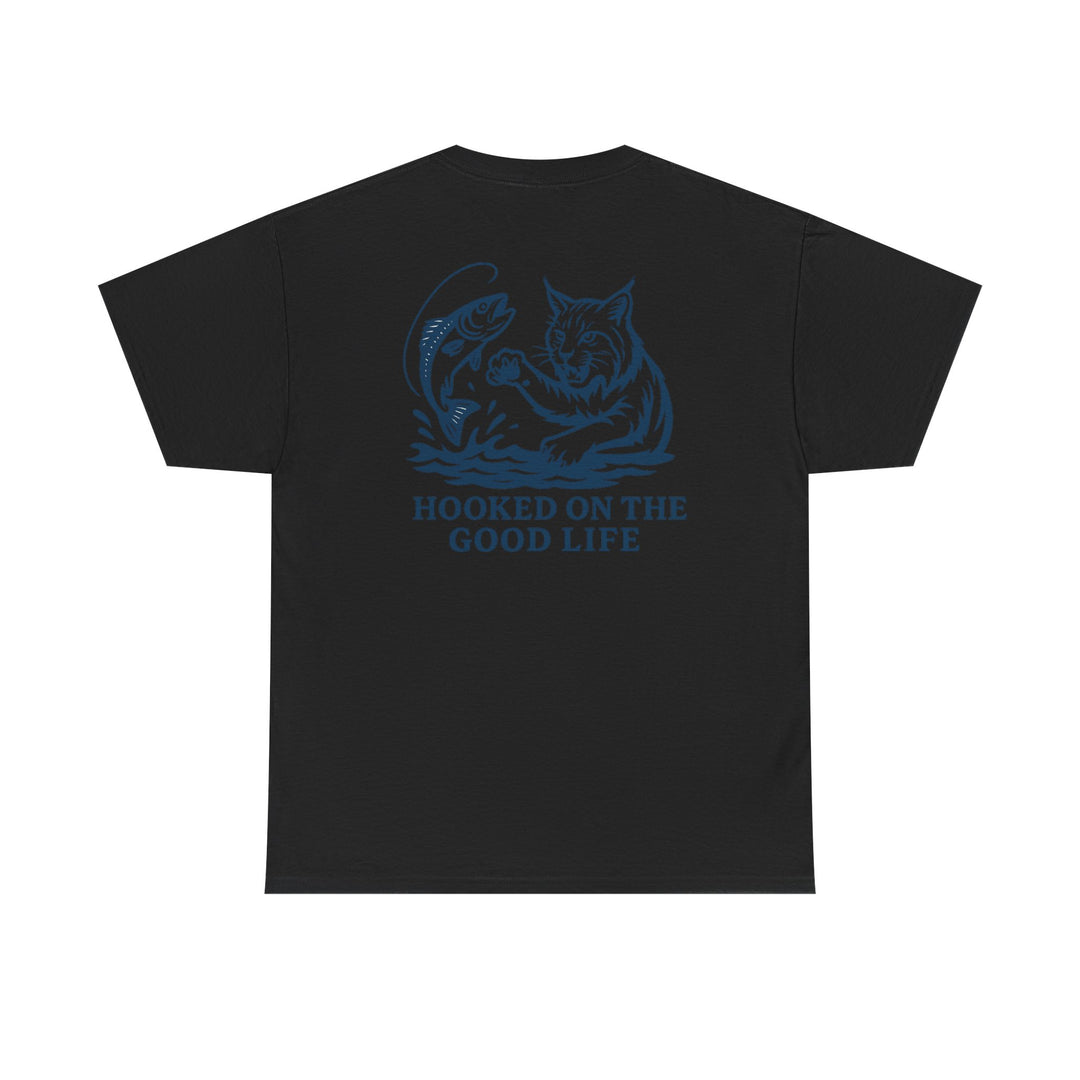 Hooked on the Good Life T-shirt