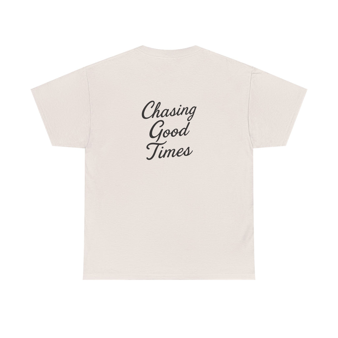 Chasing Good Times T-shirt