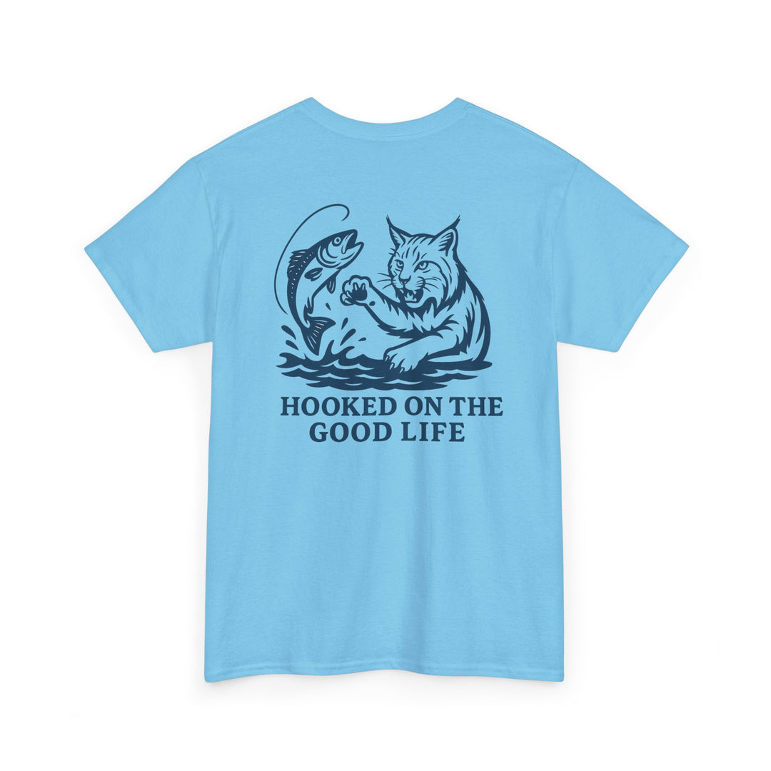 Hooked on the Good Life T-shirt