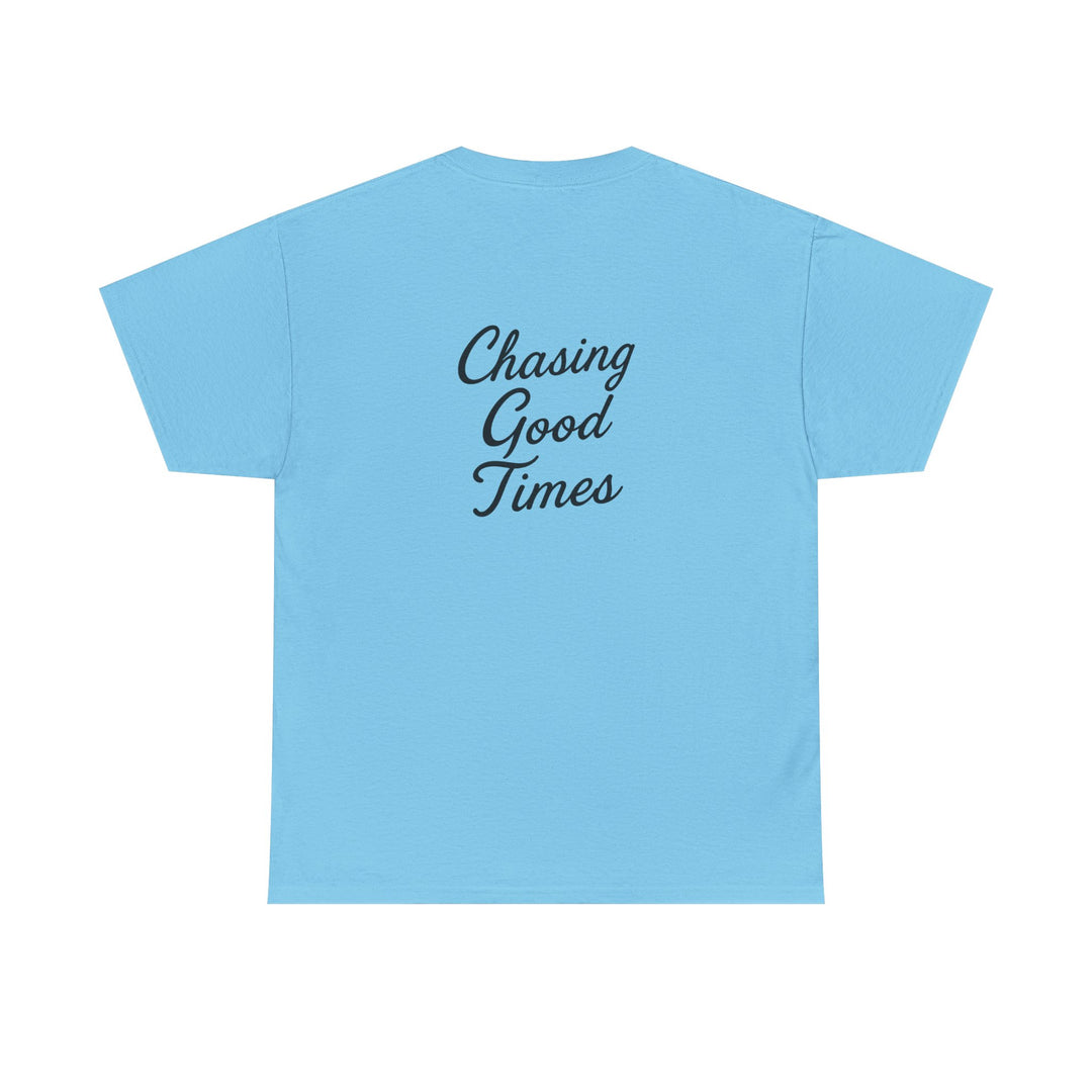 Chasing Good Times T-shirt