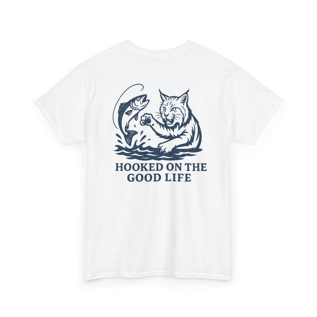 Hooked on the Good Life T-shirt