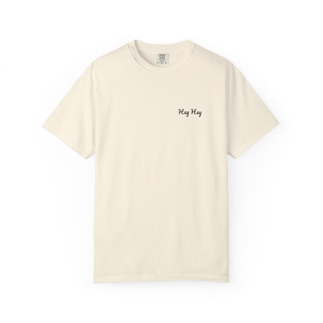 Hey Hey T-Shirt