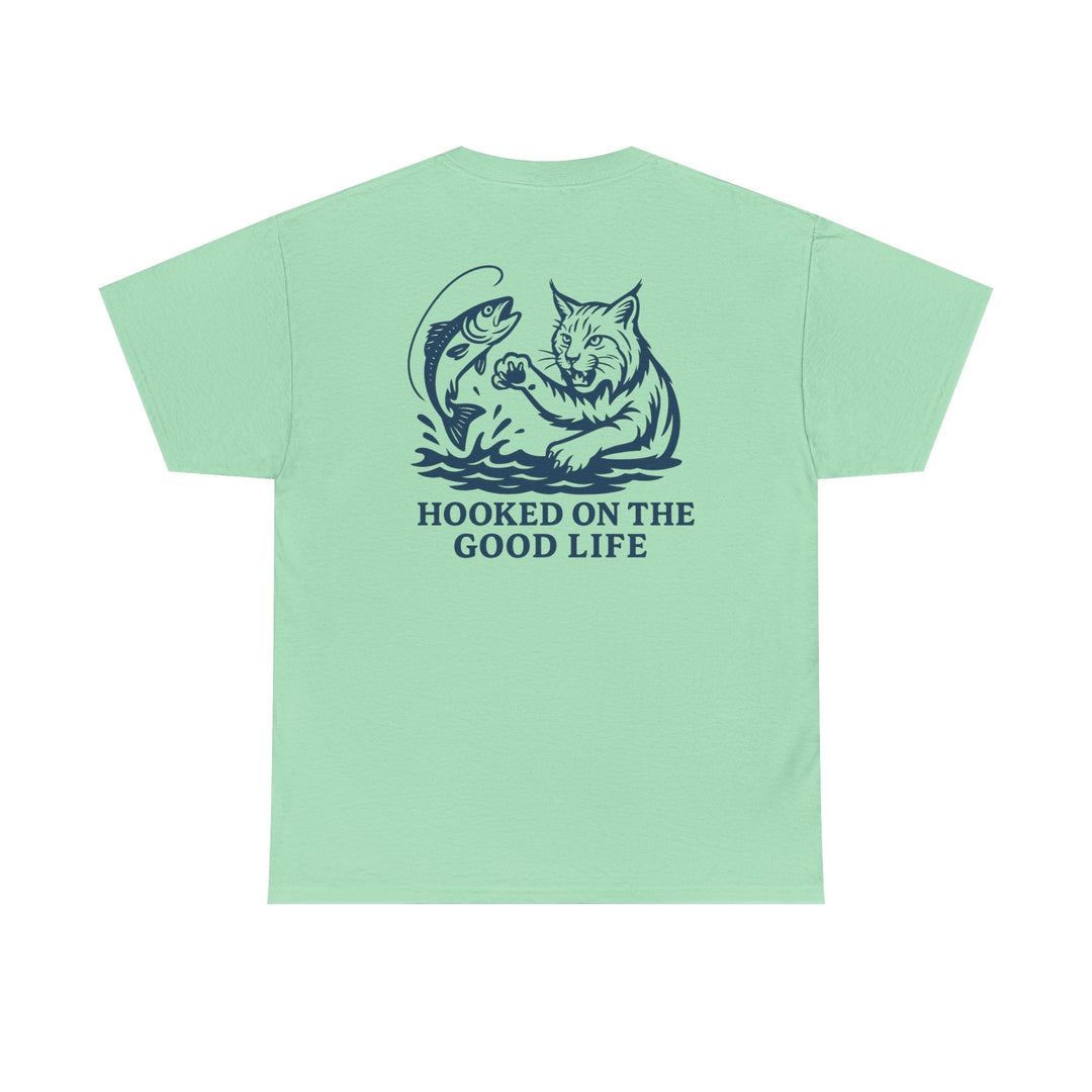 Hooked on the Good Life T-shirt