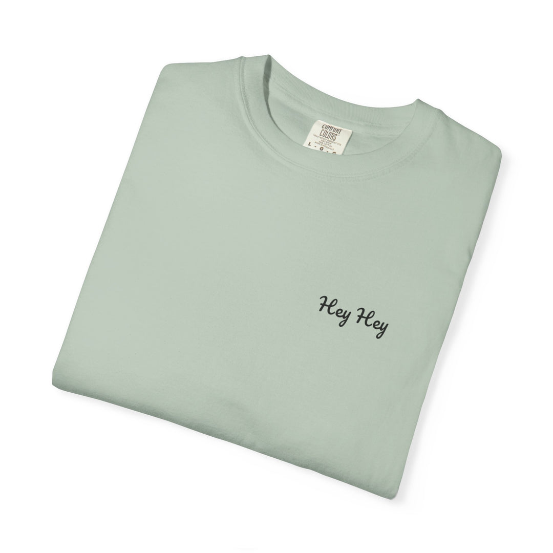 Hey Hey T-Shirt