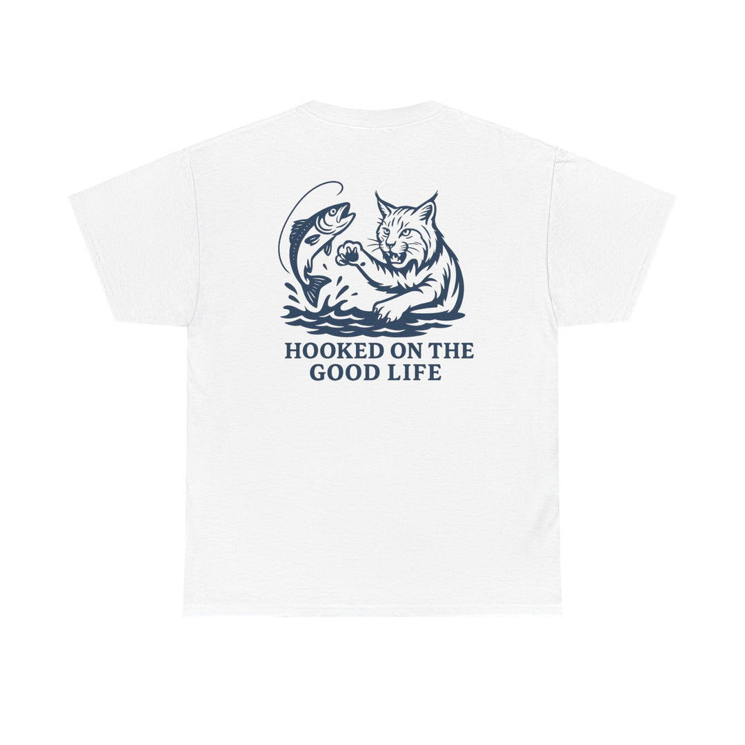 Hooked on the Good Life T-shirt
