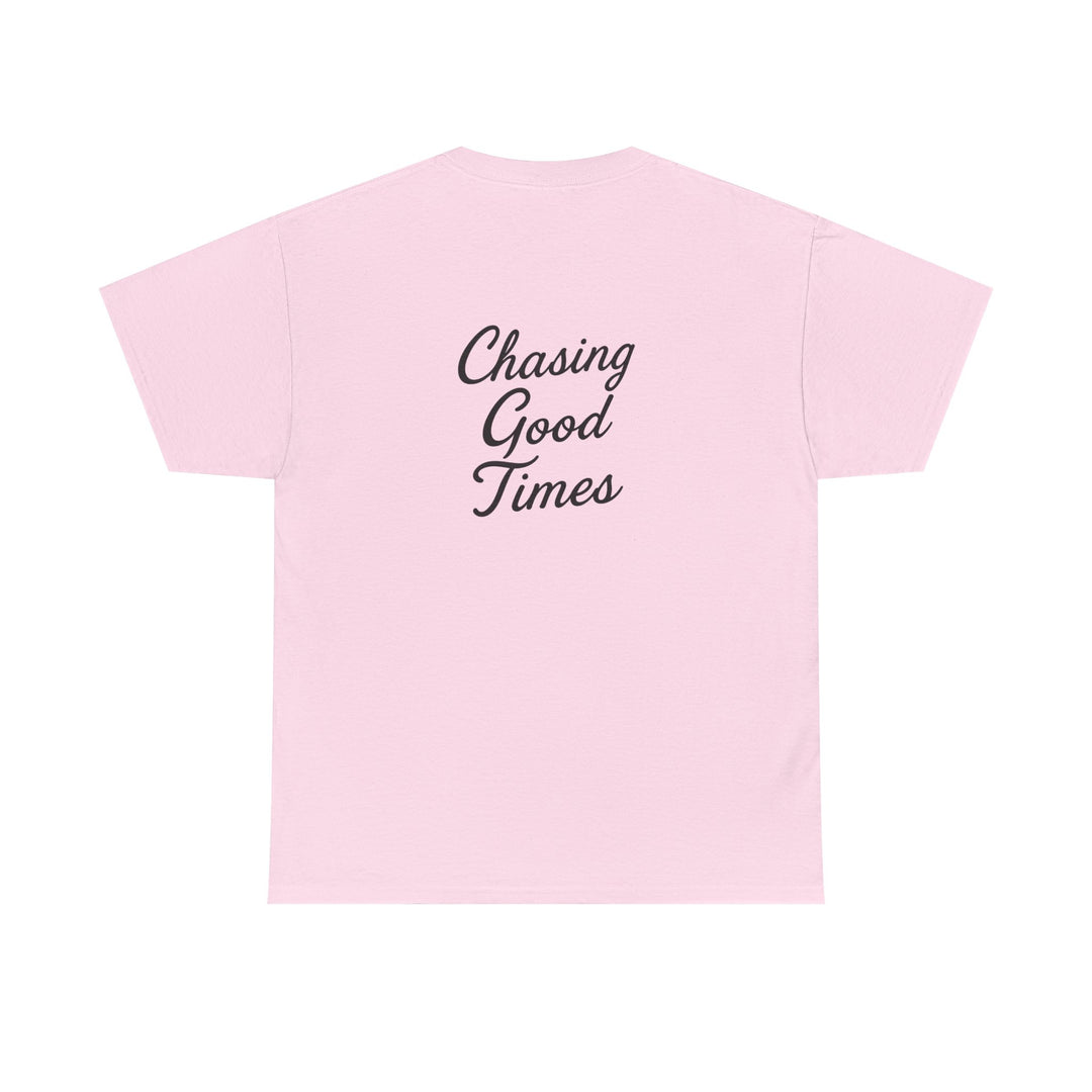 Chasing Good Times T-shirt