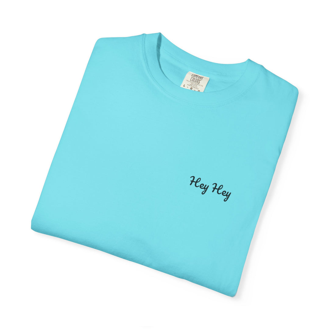 Hey Hey T-Shirt
