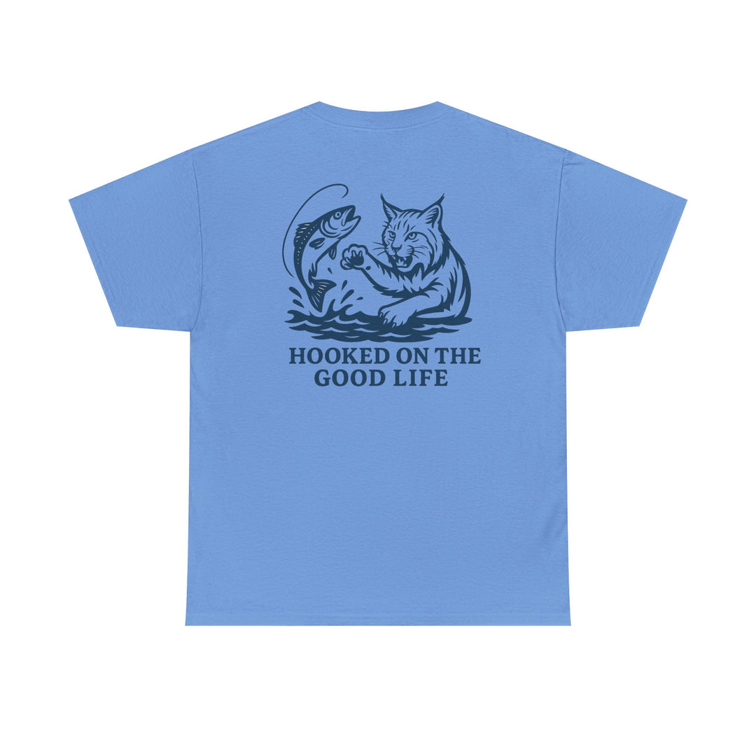 Hooked on the Good Life T-shirt