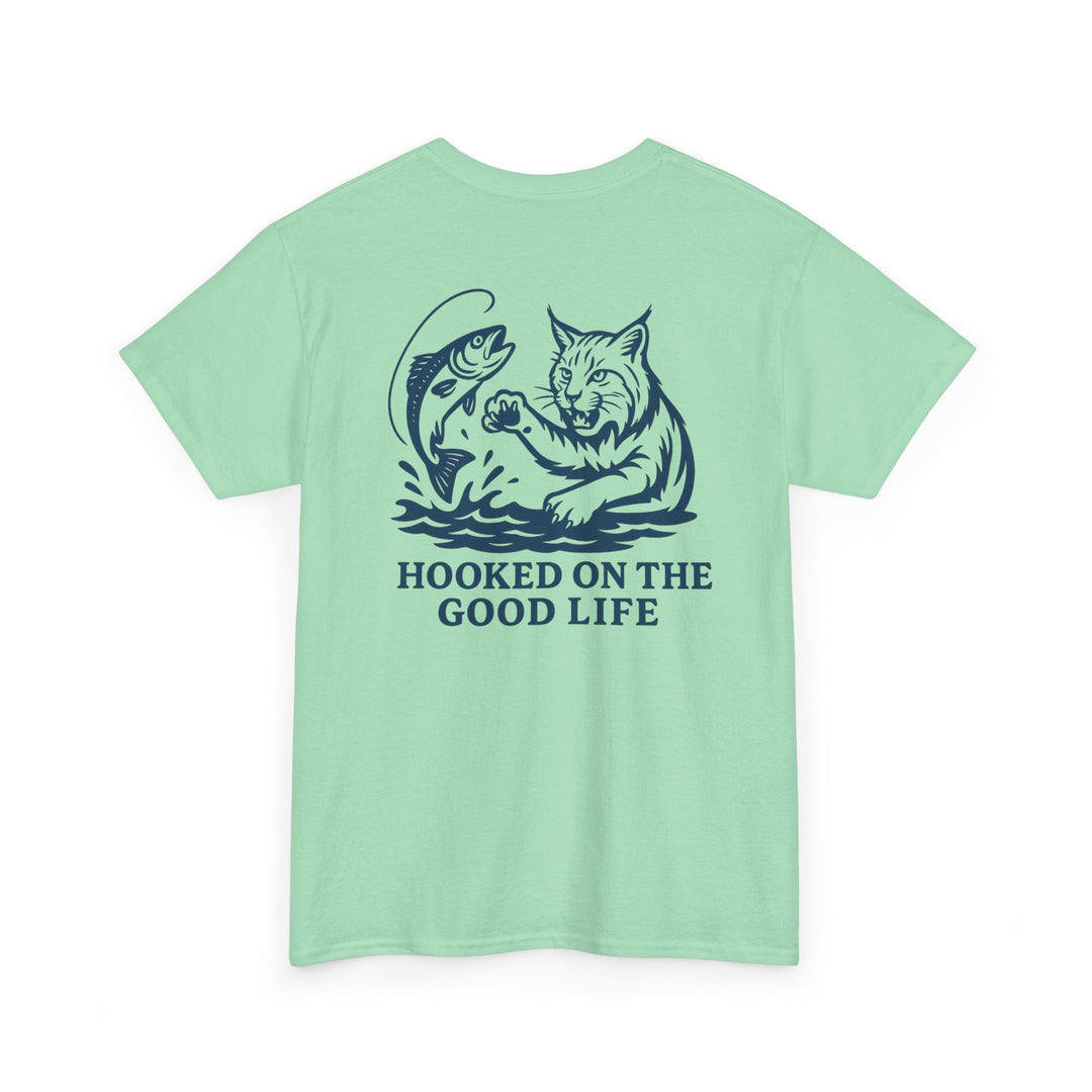 Hooked on the Good Life T-shirt