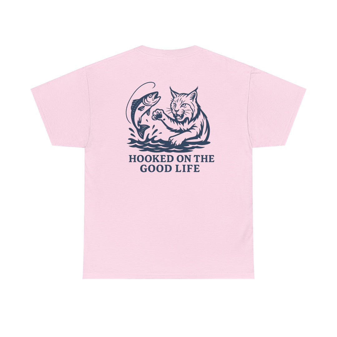 Hooked on the Good Life T-shirt