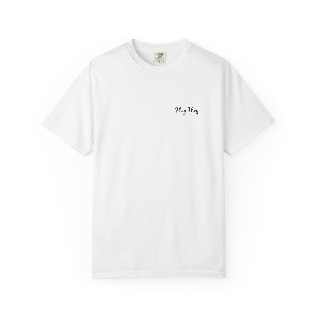 Hey Hey T-Shirt